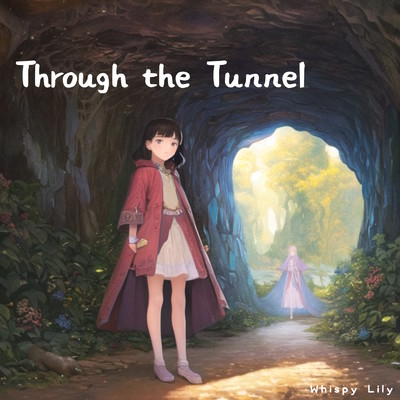 シングル/Through the Tunnel/Whispy Lily