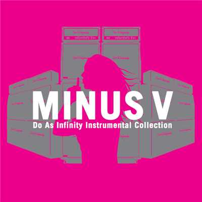 Do As Infinity Instrumental Collection ”MINUS V”/Do As Infinity