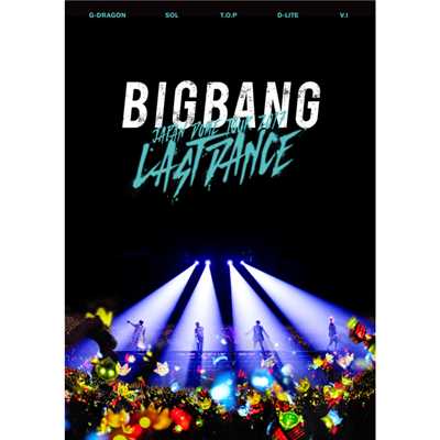 BIGBANG JAPAN DOME TOUR 2017 -LAST DANCE-/BIGBANG