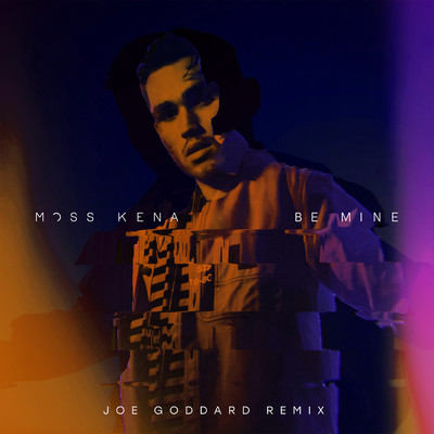 Be Mine (Joe Goddard Remix)/Moss Kena