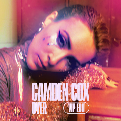 Over (VIP Edit)/Camden Cox