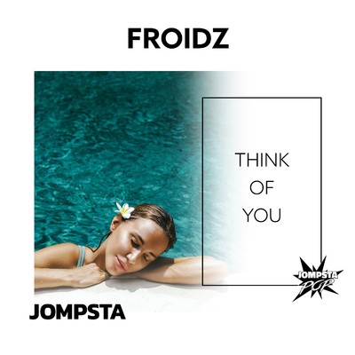 シングル/Think Of You/Froidz