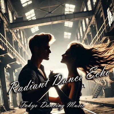 シングル/Radiant Dance Echo/Tokyo Dancing Music