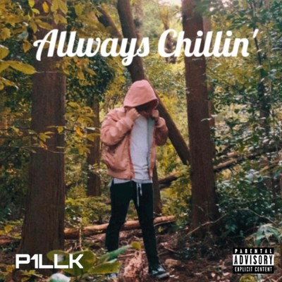 アルバム/Allways Chillin'/P1LLK