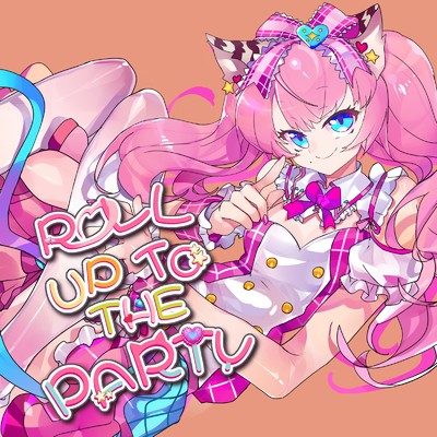 ROLL UP TO THE PARTY (feat. 蓮乃上みや)/もりP