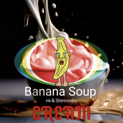 CREAM/Banana Soup