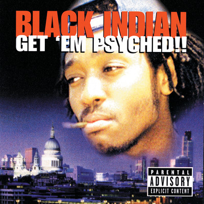 Get 'Em Psyched！！/Black Indian