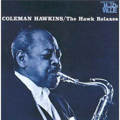 アルバム/ザ・ホーク・リラクシーズ/Coleman Hawkins