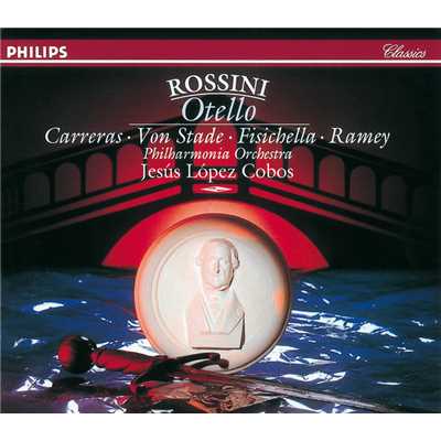 アルバム/Rossini: Otello/ホセ・カレーラス／フレデリカ・フォン・シュターデ／Gian-Franco Pastine／サミュエル・レイミー／アンブロジアン・オペラ・コーラス／フィルハーモニア管弦楽団／ヘスス・ロペス=コボス