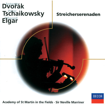 Dvorak, Tschaikowsky, Elgar: Streicherserenaden/アカデミー・オブ・セント・マーティン・イン・ザ・フィールズ／サー・ネヴィル・マリナー