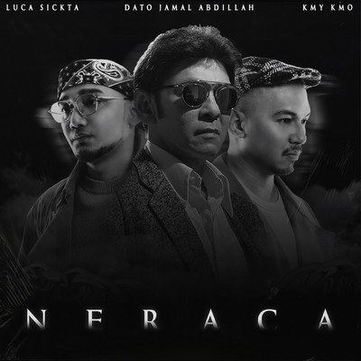 シングル/NERACA (featuring Dato' Jamal Abdillah)/Kmy Kmo／Luca Sickta