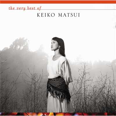 The Very Best of Keiko Matsui/Keiko Matsui