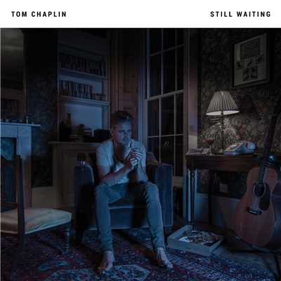 シングル/Still Waiting (Acoustic)/トム・チャップリン