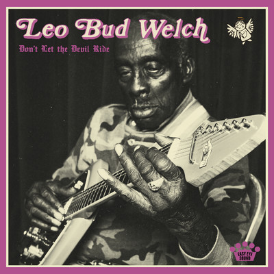 Don't Let The Devil Ride/Leo ”Bud” Welch