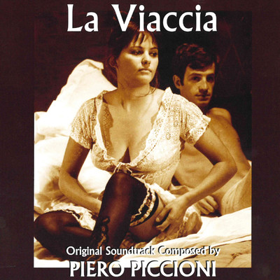 アルバム/La Viaccia (Original Motion Picture Soundtrack)/ピエロ・ピッチオーニ