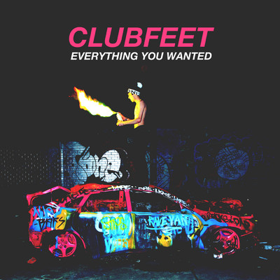 Everything You Wanted/Clubfeet