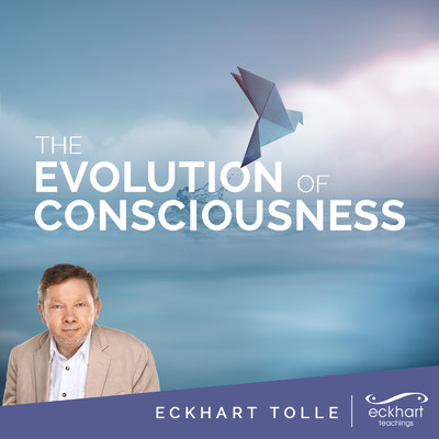 アルバム/The Evolution of Consciousness/Eckhart Tolle