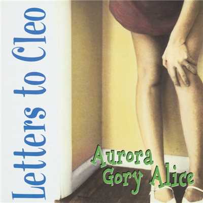 アルバム/Aurora Gory Alice/Letters To Cleo