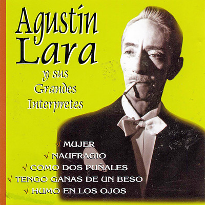 Humo en los Ojos/Agustin Lara