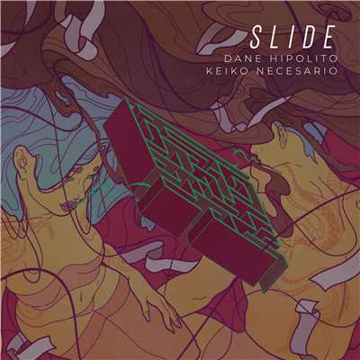 Slide (feat. Keiko Necesario)/Dane Hipolito