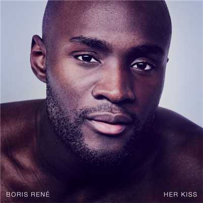 Her Kiss/Boris Rene