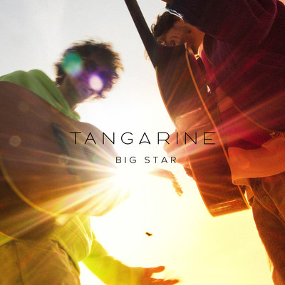 Big Star/Tangarine