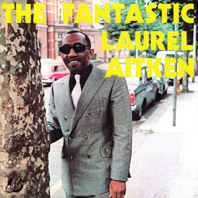 Can't Turn Your Back On Me/Laurel Aitken