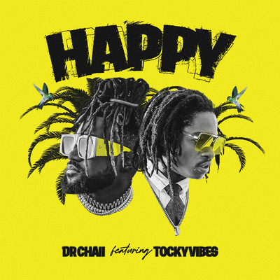 シングル/Happy (feat. Tocky Vibes)/Dr. Chaii