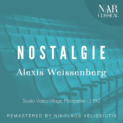 アルバム/Nostalgie/Alexis Weissenberg