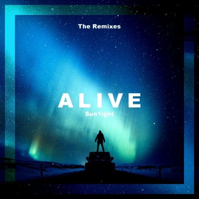 Alive(Peri Sound Remix)/Sun1ight