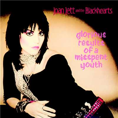 I Can't Control Myself/Joan Jett & the Blackhearts