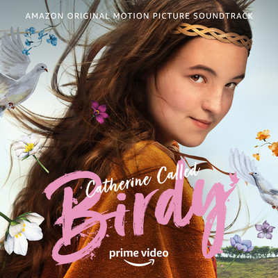 Catherine Called Birdy (Amazon Original Motion Picture Soundtrack)/Carter Burwell／Roomful of Teeth／Misty Miller
