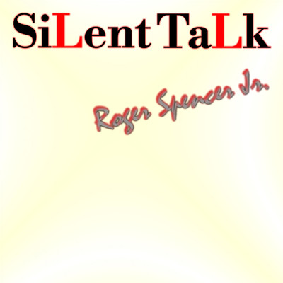 アルバム/Silent Talk/Roger Spencer Jr.