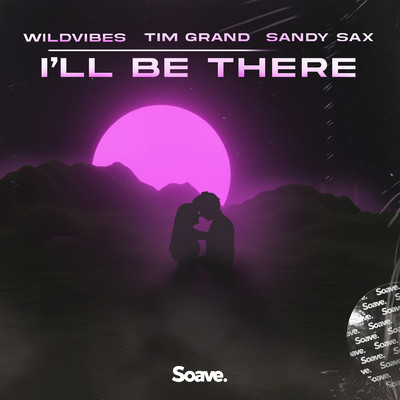 シングル/I'll Be There/WildVibes, Tim Grand & Sandy Sax