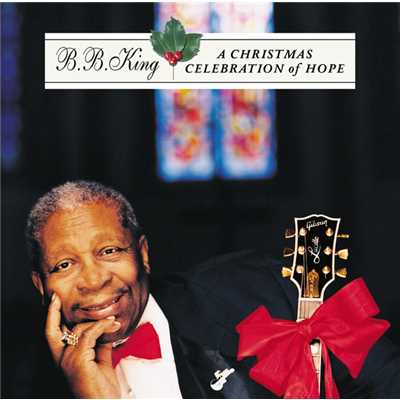 アルバム/A Christmas Celebration Of Hope/B.B.キング