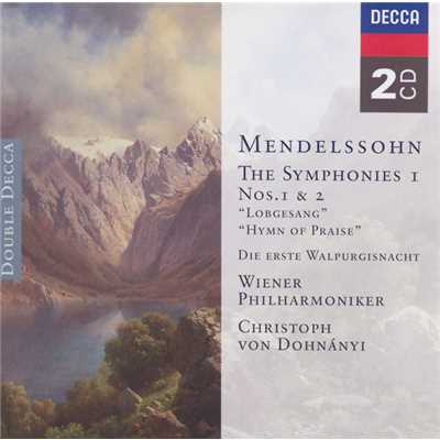 Mendelssohn: 交響曲 第2番 変ロ長調 作品52 《讃歌》: 第8番: 今やみなは心と口と手をもって神に感謝するだろう/ウィーン国立歌劇場合唱団／ウィーン・フィルハーモニー管弦楽団／クリストフ・フォン・ドホナーニ