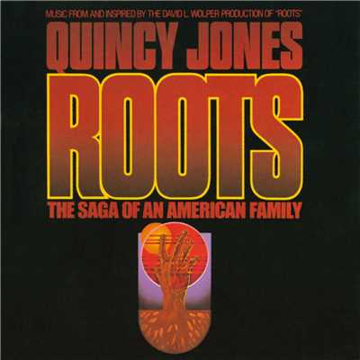 アルバム/Roots: The Saga Of An American Family/クインシー・ジョーンズ