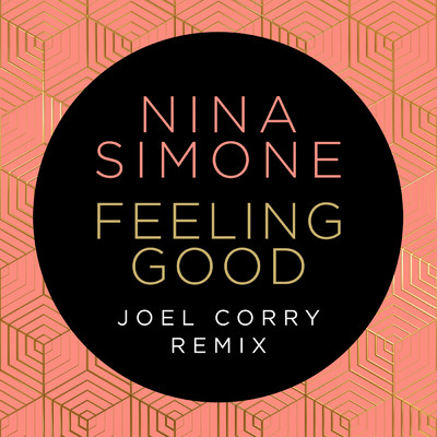 シングル/Feeling Good (Joel Corry Remix)/ニーナ・シモン／Joel Corry