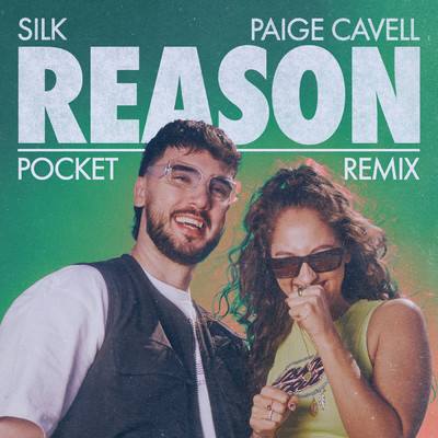 Reason (Pocket Remix)/SILK／Paige Cavell