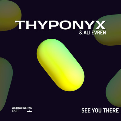 シングル/See You There/THYPONYX／Ali Evren