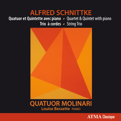 アルバム/Schnittke: Quatuor et Quintette avec piano  Trio a cordes/Quatuor Molinari／Louise Bessette