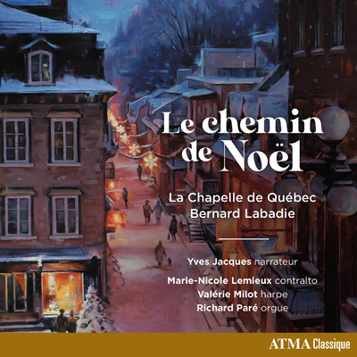 Traditional: Bel astre que j'adore (Arr. Maurice Dela)/La Chapelle de Quebec Choir／ベルナール・ラバディ／Valerie Milot