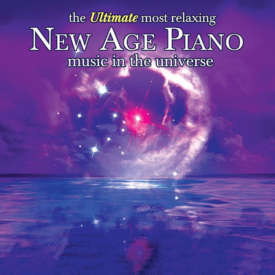The Ultimate Most Relaxing New Age Piano In The Universe/Various Artists