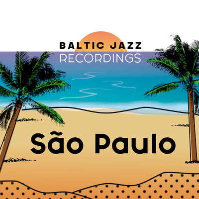 シングル/Sao Paulo (featuring The Air Horns, Paul Von Mertens)/Baltic Jazz Recordings