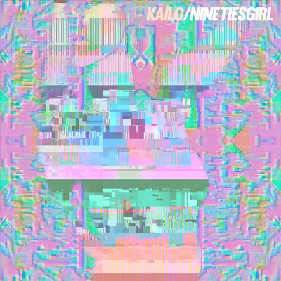 アルバム/Nineties Girl/Kailo