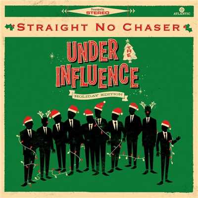 アルバム/Under The Influence: Holiday Edition/Straight No Chaser