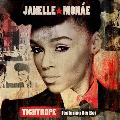 シングル/Tightrope (Wondamix) [feat. B.o.B and Lupe Fiasco]/Janelle Monae
