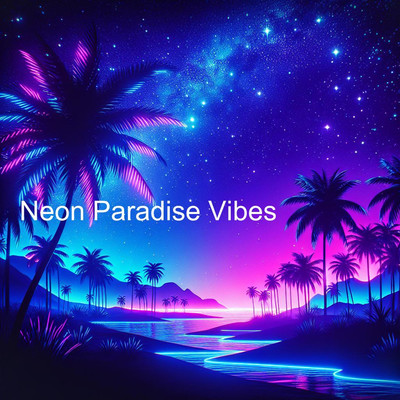 Neon Paradise Vibes/XanderWaveBeat