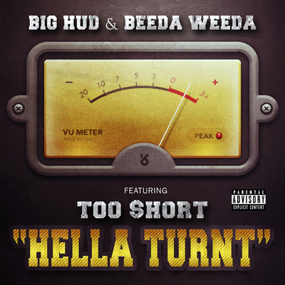 Hella Turnt (feat. Too $hort)/Big Hud & Beeda Weeda
