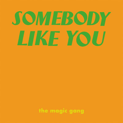 シングル/Somebody Like You/The Magic Gang